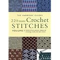 220 More Crochet Stitches: 7 (The Harmony Guides, V. 7)