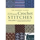 220 More Crochet Stitches: Volume 7 (The Harmony Guides) ~ The Harmony Guides