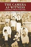 The camera as witness : a social history of Mizoram, Northeast India