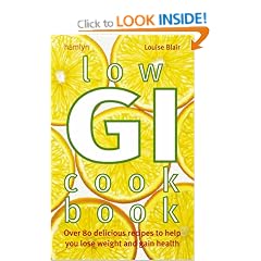 Low Gi Cookbook: Over 80 Delicious Recipes to Help You Lose Weight and Gain Health
