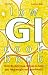 Low Gi Cookbook: Over 80 Delicious Recipes to Help You Lose Weight and Gain Health