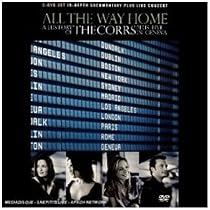 The Corrs - All the Way Home [DVD] [2005]