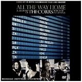 The Corrs - All The Way Home: The History Of The Corrs [2 DVDs]