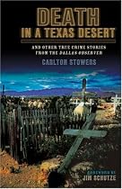Death in a Texas Desert: And Other True Crime Stories from The Dallas Observer