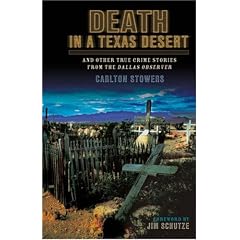 Death in a Texas Desert: And Other True Crime Stories from The Dallas Observer
