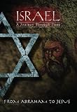 Israel, A Journey Through Time: From Abraham to Jesus (Vol 1)