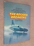 The record breakers : Sir Malcolm and Donald Campbell, land and water speed kings of the 20th century