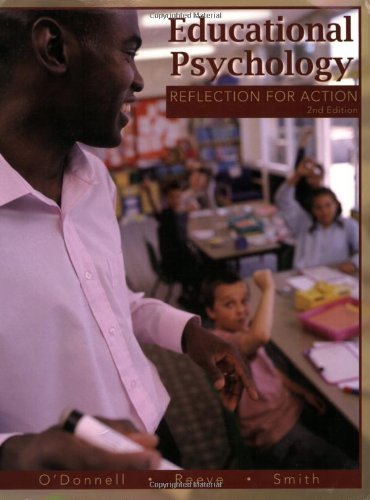 By Angela O'Donnell - Educational Psychology: Reflection for Action (2nd Edition) (1/29/08)