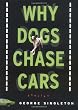 Why Dogs Chase Cars: Tales of a Beleaguered Boyhood (Shannon Ravenel Books)