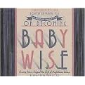 On Becoming Babywise (Giving Your Infant the Gift of Nighttime Sleep) (Compact Disc)