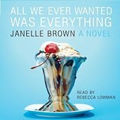 All We Ever Wanted Was Everything | [Janelle Brown]