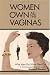 Women Own All the Vaginas: Why Men Do What They Do