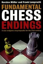 Fundamental Chess Endings: A New One-volume Endgame Encyclopaedia for the 21st Century