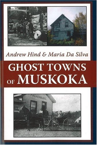 City Travel Guides Discounted  Books : Ghost Towns of Muskoka