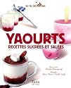 Yaourts : Recettes sucrées et salées