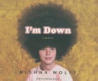 I'm Down: a memoir