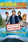 Without A Paddle: Nature`s Calling