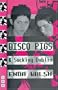 Disco Pigs and Sucking Dublin (Nick Hern Books)