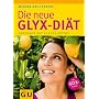 Die neue GLYX-Di�t: Abnehmen mit Gl�cks-Gef�hl