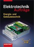 Produkt-Bild: Energie- und Geb&auml;udetechnik Lernfelder 9 - 13: Energie- und Geb&auml;udetechnik. Auftr&auml;ge