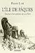 L'Ile de P�ques : Journal d'un aspirant de La Flore pr�c�d� du Journal intime (3-8 janvier 1872)