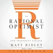 The Rational Optimist: How Prosperity Evolves | [Matt Ridley]