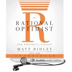 The Rational Optimist - How Prosperity Evolves - Matt Ridley