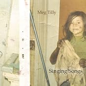 Singing Songs | [Meg Tilly]