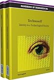 Handbook of research on technoself : identity in a technological society