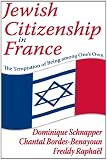 Jewish citizenship in France : the temptation of being among one's own