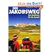 Der Jakobsweg (Genusstouren): Das Handbuch f�r die Auszeit. In 29 Etappen von den Pyren�en nach Santiago de Compostela