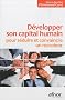 D�velopper son capital humain pour s�duire et convaincre un recruteur