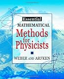 Essential Mathematical Methods for Physicists: and Engineers