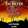 Die Sturmk�nige - Glutsand: Teil 3 von 3.