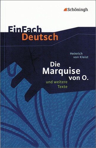 Sch&ouml;ningh im Westermann EinFach Deutsch - Textausgaben: Die Marquise von O. und weitere Texte: Textausgabe gymnasiale Oberstufe