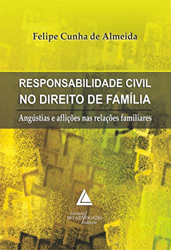 Responsabilidade Civil no Direito de Família (Portuguese Edition)