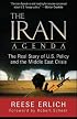 The Iran Agenda: The Real Story of U.S. Policy and the Middle East Crisis