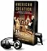 American Creation: Triumphs and Tragedies at the Founding of the Republic