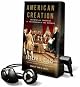 American Creation: Triumphs and Tragedies in the Founding of the Republic