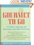 Gourmet to Go: A Guide to Opening and Operating a Specialty Food Store