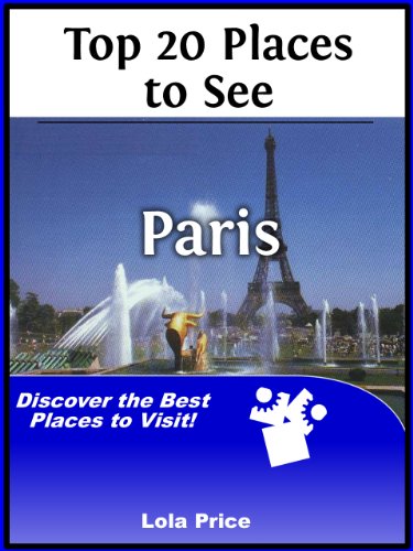 Top 20 Places to See in Paris, France (Travel Guide)
