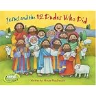 Click here to buy Jesus and the 12 Dudes Who Did (God Counts Series) by  Mindy Macdonald and Nan Brooks .