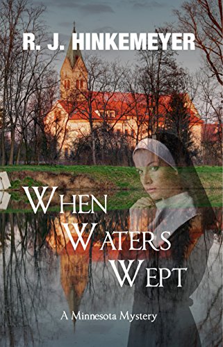 When Waters Wept, by R. J. Hinkemeyer