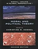 Moral Issues in Global Perspective: Volume I: Moral and Political Theory