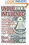 Undue Influence: Wealthy Foundations, Grant Driven Environemental Groups, and Zealous Bureaucrats That Control Your F