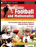 View Book 'Fantasy Football and Mathematics: A Resource Guide for Teachers and Parents, Grades 5 and Up (Fantasy Sports and Mathematics Series)' 