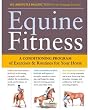 Equine Fitness: A Program of Exercises and Routines for Your Horse