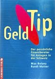 Produkt-Bild: Geld- Tip. (3547 809). Der pers&ouml;nliche Finanzberater f&uuml;r Anlagen in der Schweiz