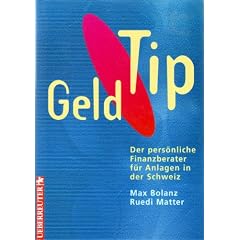 Geld- Tip. (3547 809). Der pers�nliche Finanzberater f�r Anlagen in der Schweiz