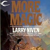 More Magic | [Larry Niven, Roger Zelazny, Bob Shaw, Dian Girard]